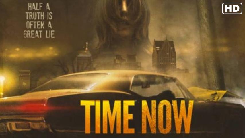 مشاهدة فيلم Time Now 2021 مترجم