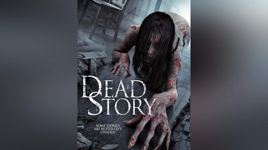 مشاهدة فيلم Dead Story 2017 مترجم