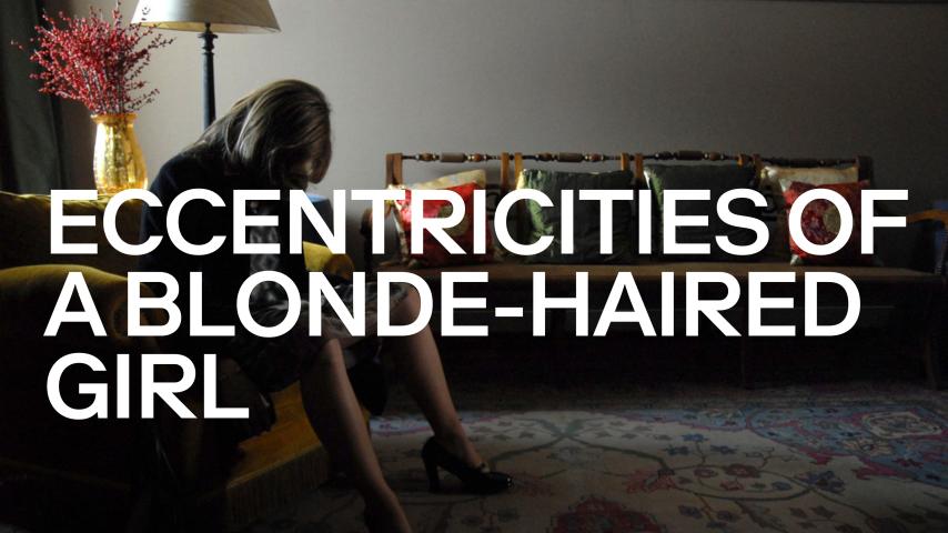 مشاهدة فيلم Eccentricities of a Blonde-Haired Girl 2009 مترجم