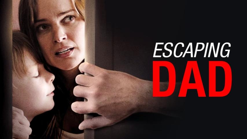 مشاهدة فيلم Escaping Dad 2017 مترجم