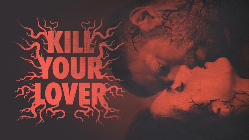 مشاهدة فيلم Kill Your Lover 2023 مترجم