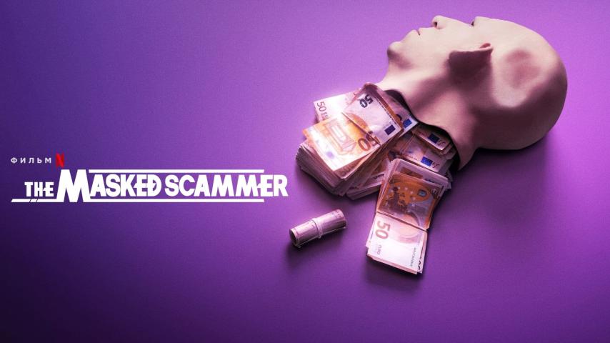 مشاهدة فيلم The Masked Scammer 2022 مترجم