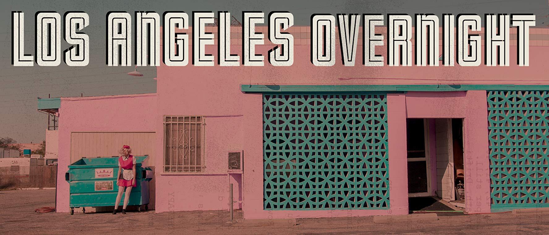 مشاهدة فيلم Los Angeles Overnight 2018 مترجم