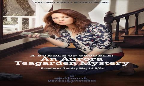 مشاهدة فيلم A Bundle of Trouble An Aurora Teagarden Mystery 2017 مترجم